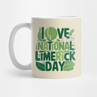 I Love National Limerick Day- Funny Limerick Day Mug